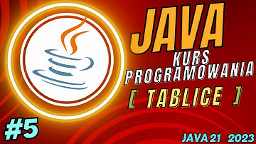 Kurs Java - 05 - Tablice #java21 [2023]