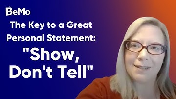 The Key to a Great Personal Statement: "Show, Don
