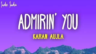 Karan Aujla - Admirin' You (Lyrics)