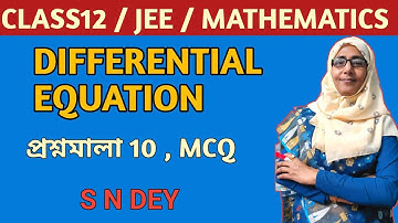 Differential equation class 12 / S N DEY exercise 10 / MCQ