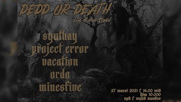 PROJECT ERROR LIVE AT DEDD OR DEATH II