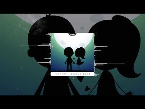 Fleyhm - Gonna Love