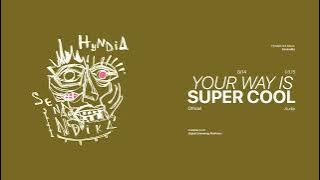 Hyndia - Your Way Is Super Cool