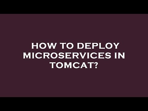 How to deploy microservices in tomcat?