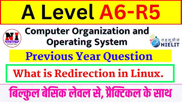 A Level A6-R5 | Computer Organization and Operating System | Redirection in Linux Full Explained