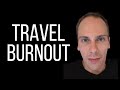 Travel burnout jai failli arrter dtre digital nomad  cause de a