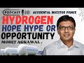 Greenhydrogen hope hype or opportunity  mohit agrawal  accidental investor prince
