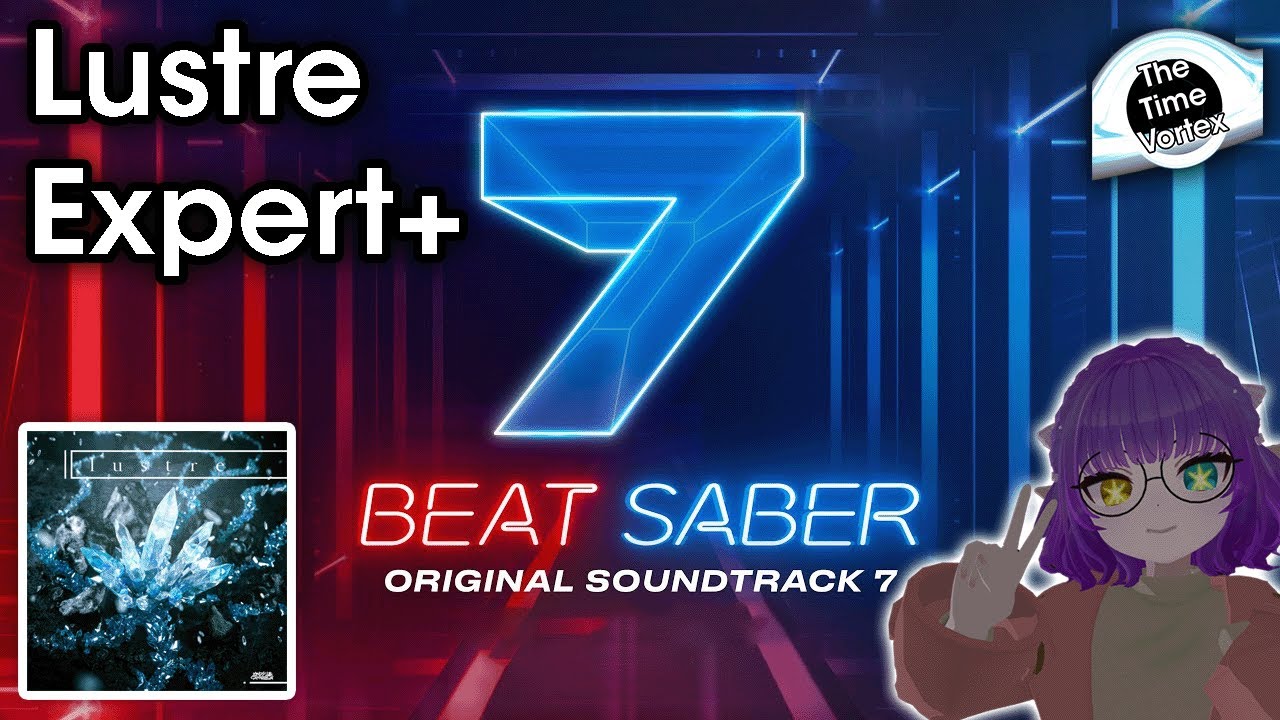 Beat Saber | Lustre | Expert+