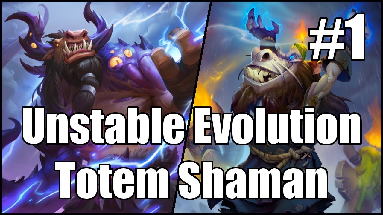 [Hearthstone] Unstable Evolution Totem Shaman (Part 1)