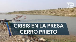 Presa Cerro Prieto está en crisis; tiene menos de 6 por ciento de agua