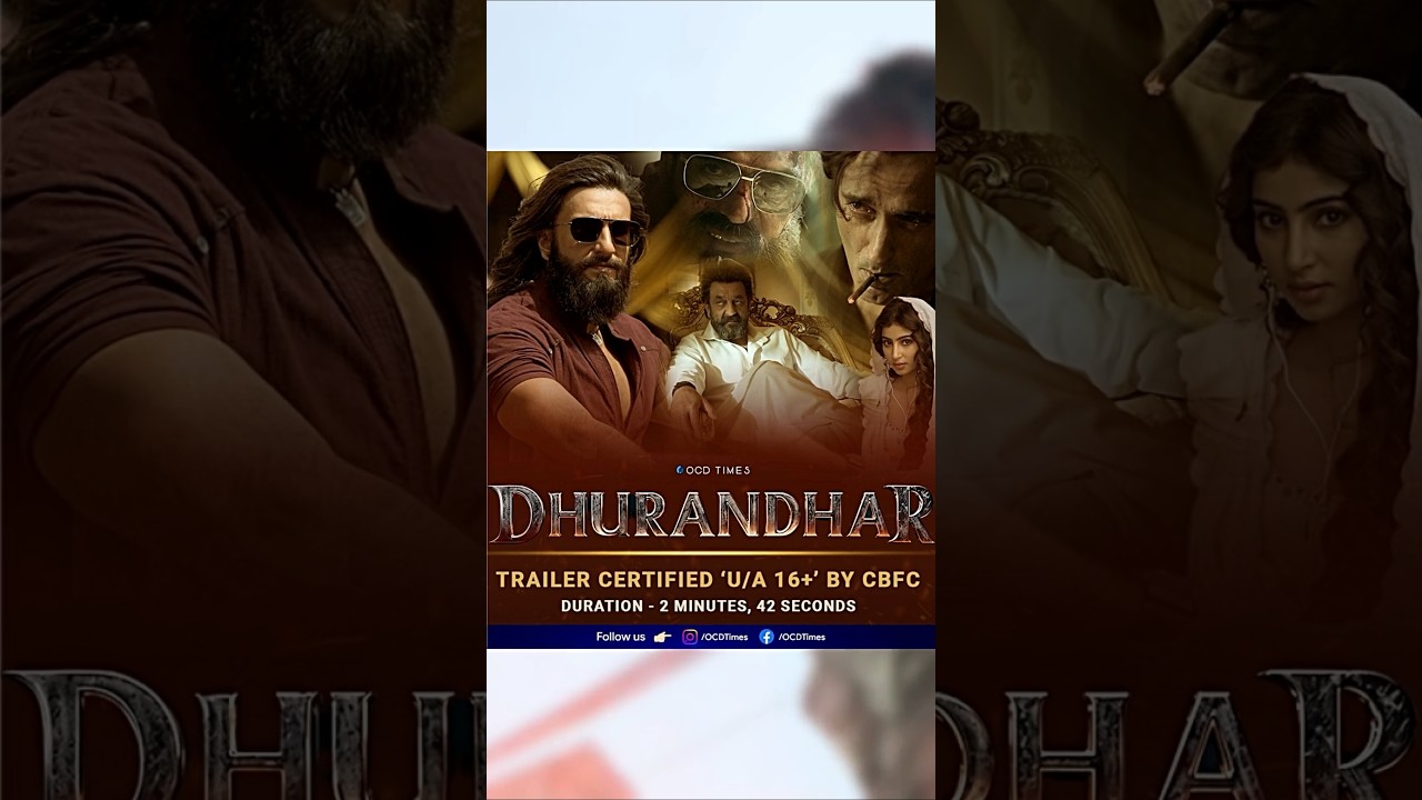 🔥 Dhurandhar Trailer Certified by CBFC | Ranveer Singh 