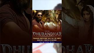 Dhurandhar Trailer Certified By Cbfc Ranveer Singh