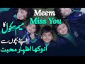 Meem miss you  loving message  meem school system