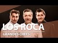 Grandes Chefs - LOS ROCA