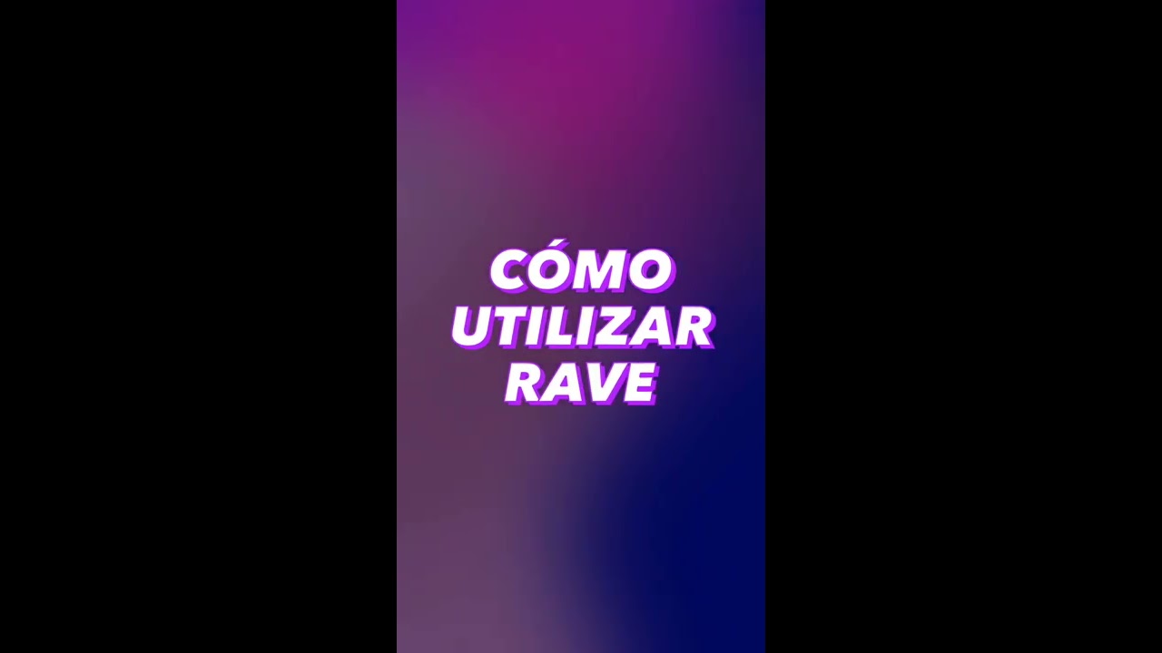 Cómo utilizar Rave YouTube Cómo utilizar Rave YouTube