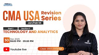 CMA USA Revision Series | Jan/Feb'26 | Part 1 | SEC F | Technology And Analytics | CMA Sreelekshmi
