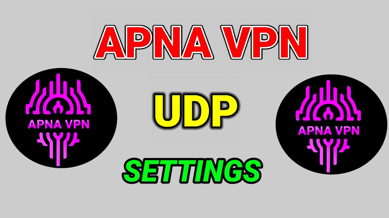 How to setup apna vpn with udp all country udp fastest settings - YouTube