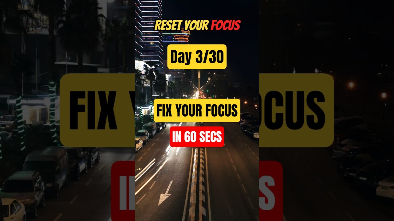 The 60-Second Focus Reset (Day 3/30) | Challenge Day 3 | Daily Success | 