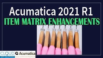 Acumatica 2021 R1 - Item Matrix Enhancements