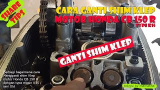 Ganti Shim Klep Motor Honda CB 150 R karena mesin bunyi tek tek