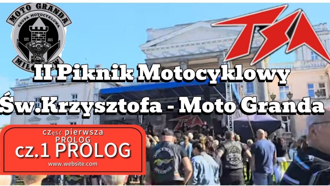 II Piknik Motocyklowy Św.Krzysztofa Moto Granda Miłosław 2024 - cz1.Prolog 
