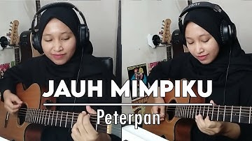 Jauh Mimpiku - Peterpan | Akustik gitar/Instrumental cover