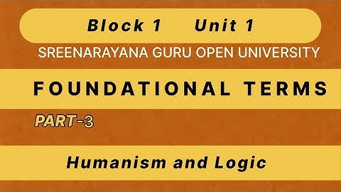 Unit 1- Model Question & Answers- Humanism and logic - Sree Narayana guru open university (part 3)