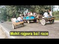 Bail race mohit rajpura ganga ji sey atey huve