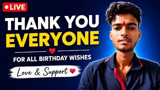 🎉 Thank You Everyone Live ❤️ | Birthday Wishes Special 🎂 | Subscriber Interaction & Chat 💬 | LIVE