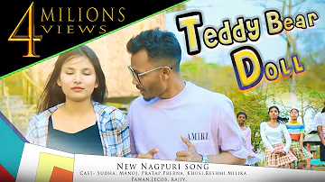 NEW NAGPURI SONG 2024 || TEDDY BEAR DOLL 🧸 || Singer- MANOJ M LOHARA & TANISHA