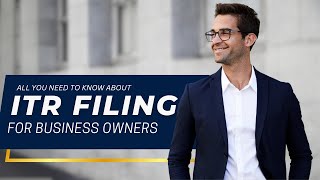 ITR Filing for Business Owners | File Your Income tax Return