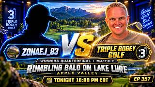 EP 357: ZonaEJ_83 vs Triple Bogey Golf | Winners Quarterfinal Match 2 | LIVE Tonight 10 PM CDT