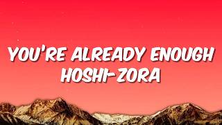 You’re Already Enough - Hoshi-zora (Lyrics) "When the world feels loud and you feel small" Tiktok