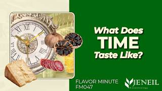 What Does Time Taste Like? | Flavor Minute FM047