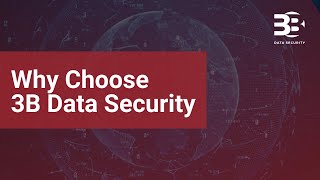 3B Data Security | Why Choose Us