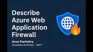 Describe Azure Web Application Firewall