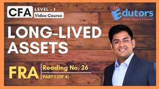 Long Lived Assets  | CFA Level 1 (2020) | Part 1 (of 4) | FRA | Hindi