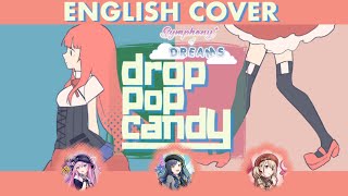 Drop Pop Candy ; ENGLISH COVER 【 Symphony of Dreams : PRSK 】