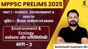 MPPSC Prelims 2025 | Unit 7 - Environment and Ecology Part 2  #mppsc2025 #Unit7 #mcqs #raosacademy