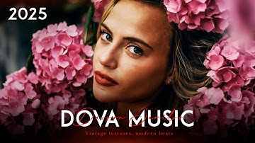 Dova Music - Best Deep House Mix 2025 \ Retro Songs Mix 2