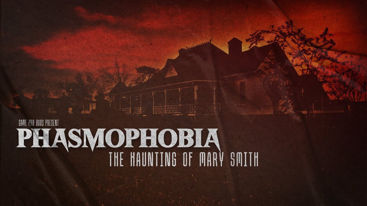 Phasmophobia Mary Smith Game Pro Boos YouTube