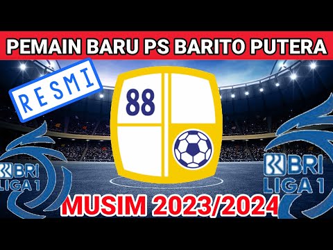 g11bet x arwanagaming - UPDET BURSA TRANSFER PS BARITO PUTERA - RESMI PEMAIN BARU PS BARITO PUTERA 2023/2024 - BRI LIGA 1