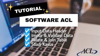 #YUKKEPOIN TUTORIAL SOFTWARE AUDIT COMMAND LANGUAGE (ACL)