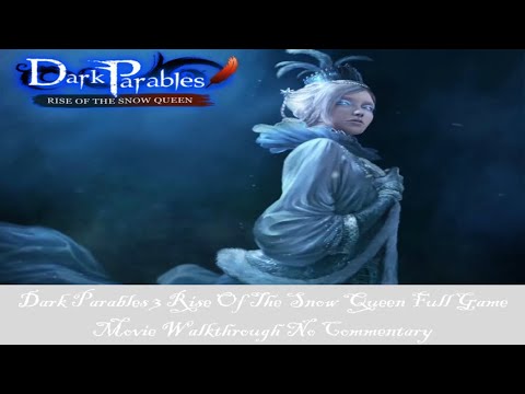 Dark Parables 3 Rise of the Snow Queen Full Game Movie Walkthrough No Commentary