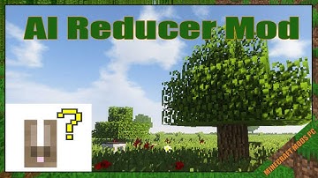 AI Reducer Mod 1.12.2 Download - How to install it for Minecraft PC