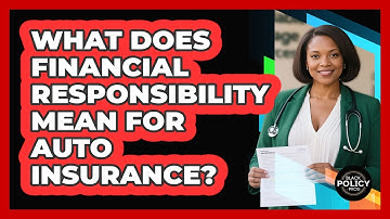What Does Financial Responsibility Mean For Auto Insurance? - Black Policy Pros