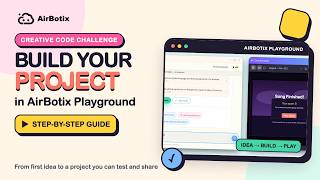 How to Build Your AI Creative Code Challenge Project | AirBotix AI Playground Guide