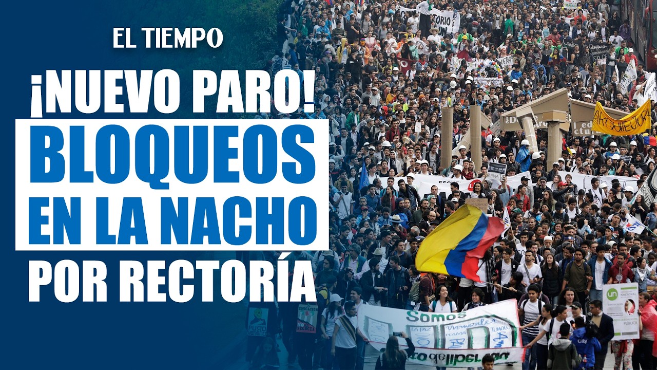 Protestas en la Universidad Nacional: bloqueos en la Calle 26 por elección de rector | EL TIEMPO