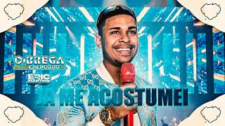 Eric Martins - Já Me Acostumei - O Brega Mais Cachorro 8.0