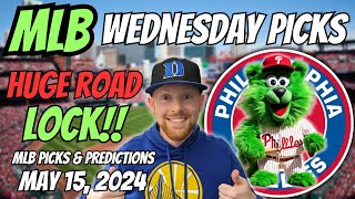 HUGE MLB LOCK!! MLB Picks Today 5\/15\/2024 | Free MLB Picks, Predictions \& Sports Betting Advice
